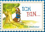 Ich bin ...