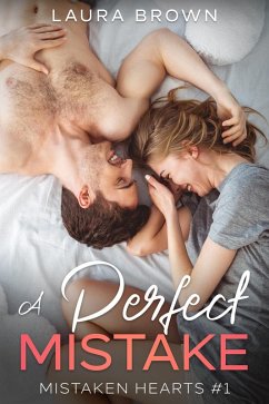 A Perfect Mistake (Mistaken Hearts, #1) (eBook, ePUB) - Brown, Laura