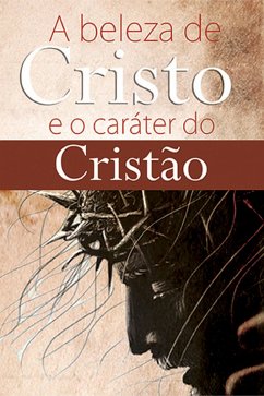 Cover A beleza de Cristo e o caráter do cristão (eBook, ePUB)