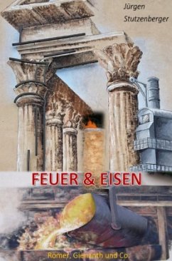 Feuer & Eisen - Stutzenberger, Jürgen