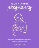 Your Mindful Pregnancy (eBook, ePUB)
