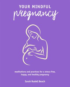 Your Mindful Pregnancy (eBook, ePUB) - Rudell Beach, Sarah