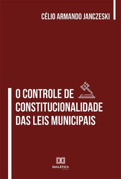 Cover O Controle de Constitucionalidade das Leis Municipais (eBook, ePUB)