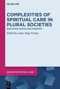 Complexities of Spiritual Care in Plural Societies - Anne Hege Grung