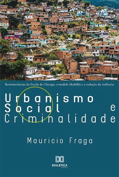 Urbanismo Social e Criminalidade (eBook, ePUB) - Fraga, Mauricio