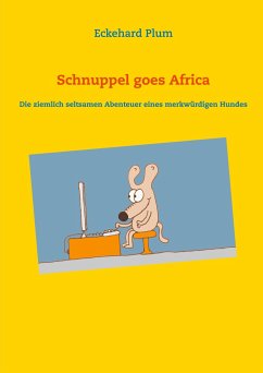 Schnuppel goes Africa - Plum, Eckehard