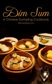 Dim Sum : A Chinese Dumpling Cookbook (eBook, ePUB) Dim Sum : A Chinese Dumpling Cookbook (eBook, ePUB)