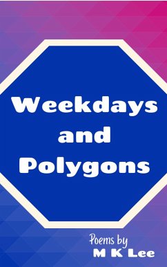 Weekdays and Polygons (eBook, ePUB) - Lee, M. K.
