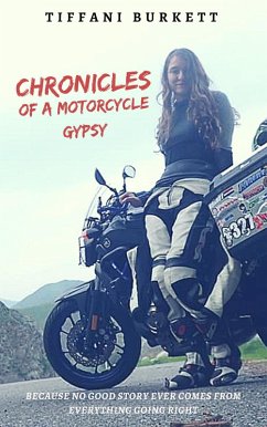 Chronicles of a Motorcycle Gypsy: The 49 States Tour (eBook, ePUB) - Burkett, Tiffani