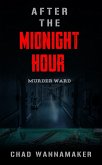 After the Midnight Hour: Murder Ward (eBook, ePUB)