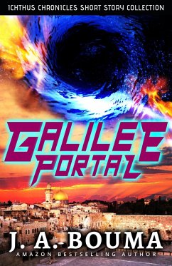 Galilee Portal (Ichthus Chronicles) (eBook, ePUB) - Bouma, J. A.