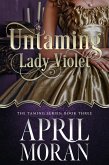 Untaming Lady Violet (The Taming Series, #3) (eBook, ePUB)