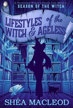 Lifestyles of the Witch and Ageless (Season of the Witch, #1) (eBook, ePUB) - Macleod, Shéa