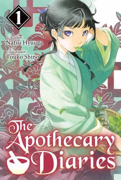 The Apothecary Diaries: Volume 1 (Light Novel) (eBook, ePUB) - Hyuuga, Natsu