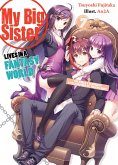 My Big Sister Lives in a Fantasy World: Volume 7 (eBook, ePUB) My Big Sister Lives in a Fantasy World: Volume 7 (eBook, ePUB)