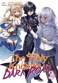 The Holy Knight's Dark Road: Volume 2 (eBook, ePUB)
