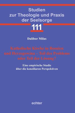 Katholische Kirche in Bosnien und Herzegowina - Teil des Problems oder Teil der Lösung? (eBook, PDF) - Milas, Dalibor