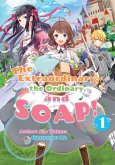 The Extraordinary, the Ordinary, and SOAP! Volume 1 (eBook, ePUB)