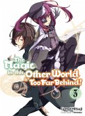 The Magic in this Other World is Too Far Behind! Volume 3 (eBook, ePUB)