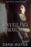 Unveiling Beulah (eBook, ePUB) Unveiling Beulah (eBook, ePUB)