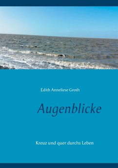Augenblicke (eBook, ePUB) - Groth, Edith Anneliese
