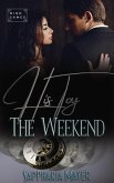 His Toy for the Weekend (Mind Games, #2) (eBook, ePUB)