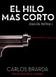 EL HILO MAS CORTO (DIAS DE PATRIA 1)... - Bild 1