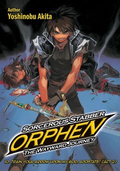 Cover Sorcerous Stabber Orphen: The Wayward Journey Volume 10 (eBook, ePUB)