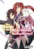 The Magic in this Other World is Too Far Behind! Volume 2 (eBook, ePUB)