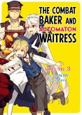 The Combat Baker and Automaton Waitress: Volume 3 (eBook, ePUB)