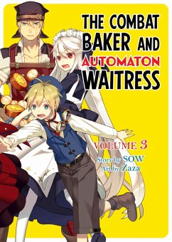 The Combat Baker and Automaton Waitress: Volume 3 (eBook, ePUB) - Sow The Combat Baker and Automaton Waitress: Volume 3 (eBook, ePUB) - Sow