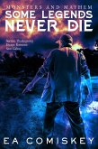 Some Legends Never Die (Monsters and Mayhem, #2) (eBook, ePUB)