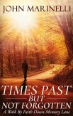 Times Past But Not Forgotten (eBook, ePUB) Times Past But Not Forgotten (eBook, ePUB)