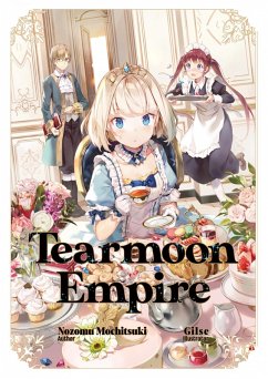 Tearmoon Empire: Volume 1 (eBook, ePUB) - Mochitsuki, Nozomu