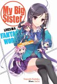 My Big Sister Lives in a Fantasy World: Volume 1 (eBook, ePUB) My Big Sister Lives in a Fantasy World: Volume 1 (eBook, ePUB)