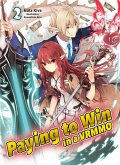 Paying to Win in a VRMMO: Volume 2 (eBook, ePUB) Paying to Win in a VRMMO: Volume 2 (eBook, ePUB)