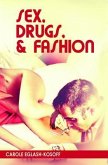Sex, Drugs, & Fashion (eBook, ePUB)