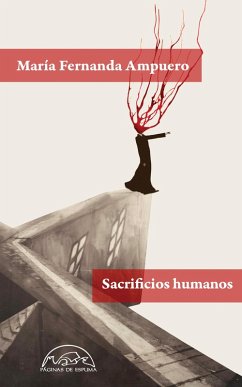 Sacrificios humanos (eBook, ePUB) - Ampuero, María Fernanda