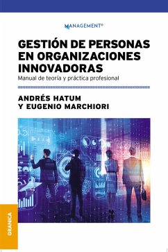 Gestión de personas en organizaciones innovadoras (eBook, ePUB) - Hatum, Andrés; Marchior, Eugenio
