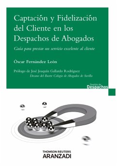 Captación y Fidelización del cliente en los despachos de Abogados (eBook, ePUB) - Fernández León, Óscar