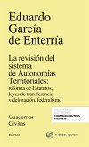 La revisión del sistema de Autonomías Territoriales: reforma de Estatutos, leyes de transferencia y delegación, federalismo (eBook, ePUB)