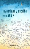 Investigar y escribir con APA 7 (eBook, ePUB)