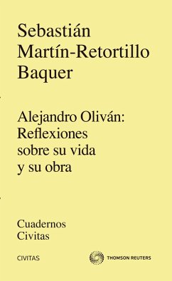 Alejandro Oliván: Reflexiones sobre su vida y su obra (eBook, ePUB) - Martín Retortillo Baquer, Sebastián