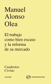 El trabajo como bien escaso y la reforma de su mercado (eBook, ePUB)