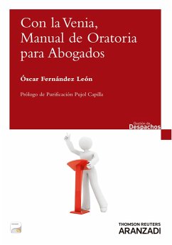 Con la Venia, Manual de oratoria para abogados (eBook, ePUB) - Fernández León, Óscar