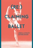 (Re:) Claiming Ballet (eBook, ePUB)