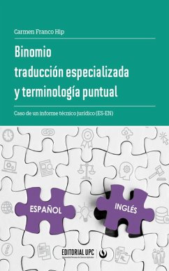 Binomio traducción especializada y terminología puntual (eBook, ePUB) - Franco Hip, Carmen