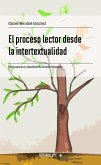 El proceso lector desde la intertextualidad (eBook, ePUB)