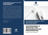 ANTIMIKROBIELLE AKTIVITÄT VON INTRAKANALISCHEN MEDIKAMENTEN