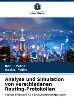 Analyse und Simulation von verschiedenen Routing-Protokollen - Pethe, Rahul;Pethe, Aachal